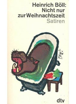 Heinrich Böll - Nicht nur zur Weihnachtszeit Heinrich Böll - Nicht nur zur Weihnachtszeit, 1970 antikvár könyv
