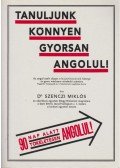 Dr. Szenczi Miklós - Tanuljunk könnyen gyorsan angolul! (reprint)