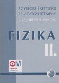 Medgyes Sándorné,Dr. Tasnádi Péter - Fizika II. Egységes érettségi feladatgyűjtemény