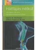 Harris H. McIlwain,Debra Fulghum Bruce - Hátfájás nélkül