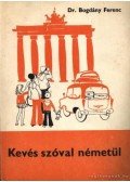 Dr. Bogdány Ferenc - Kevés szóval németül