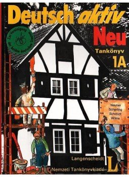 Neuner, Gred, Scherling, Theo, Schimdt, Reiner, Wilms, Heinz - Deutsch aktiv Neu Tankönyv 1A Neuner, Gred, Scherling, Theo, Schimdt, Reiner, Wilms, Heinz - Deutsch aktiv Neu Tankönyv 1A, 0 antikvár könyv