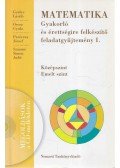 Gerőcs László,Orosz Gyula,Paróczay József,Szászné Dr. Simon Judit - Matematika - Gyakorló és érettségire felkészítő feladatgyűjtemény I.