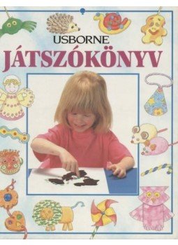 Ray Gibson, Jenny Tyler - Usborne Játszókönyv Ray Gibson, Jenny Tyler - Usborne Játszókönyv, 1993 antikvár könyv