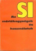 Moldoványi Gyula - Az SI-mértékegységek és használatuk