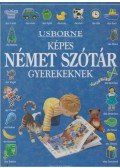 Jo Litchfield,Rebecca Treays,Needham, Kate,Miles, Lisa,Brooks, Felicity - Usborne képes német szótár gyerekeknek