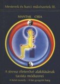 Mantak Chia - A stressz életerővé alakításának taoista módszerei