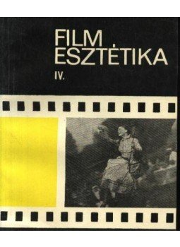 Bölcs István - Filmesztétika IV. Bölcs István - Filmesztétika IV., Budapest 1971 antikvár könyv
