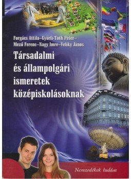 Veliky János - Társadalmi és állampolgári ismeretek középiskolásoknak, Budapest 2011 antikvár könyv