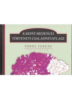 Vörös Ferenc - Kárpát-medencei történeti családnévatlasz, Budapest 2017 antikvár könyv