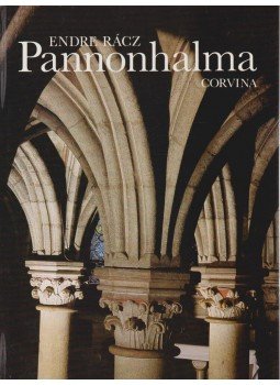 Rácz Endre - Pannonhalma Rácz Endre - Pannonhalma, Budapest 1990 antikvár könyv