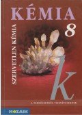 Horváth Balázs,Péntek Lászlóné,Dr. Síposné Dr. Kedves Éva - Kémia 8 - Szervetlen kémia