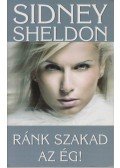 Sidney Sheldon - Ránk szakad az ég!