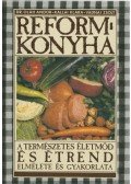 Oláh Andor,Kállai Klára,Vadnai Zsolt - Reformkonyha