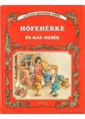 Grimm,H.C. Andersen,Afanaszjev, Viktor - Hófehérke és más mesék