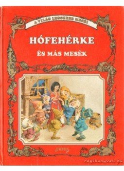 Grimm, H.C. Andersen, Afanaszjev, Viktor - Hófehérke és más mesék Grimm, H.C. Andersen, Afanaszjev, Viktor - Hófehérke és más mesék, Budapest 0 antikvár könyv