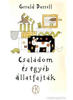 Gerald Durrell - Családom és egyéb állatfajták Gerald Durrell - Családom és egyéb állatfajták, Budapest 2009 antikvár könyv