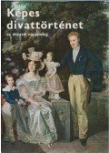 Kybalová, Ludmila,Herbenová, Olga,Lamarová, Milena - Képes divattörténet