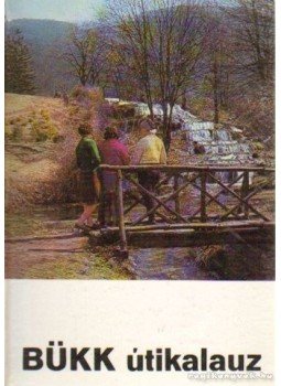 Dely Károly - Bükk útikalauz Dely Károly - Bükk útikalauz, Budapest 1970 antikvár könyv