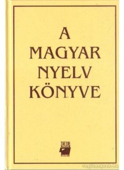 A. Jászó Anna - A magyar nyelv könyve A. Jászó Anna - A magyar nyelv könyve, Budapest 1997 antikvár könyv
