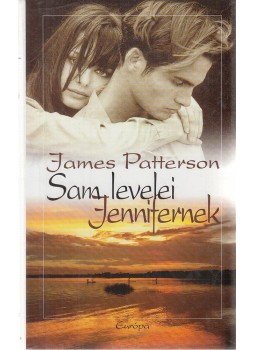 James Patterson - Sam levelei Jennifernek James Patterson - Sam levelei Jennifernek, Budapest 2007 antikvár könyv