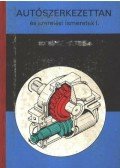 Kovács János,Strommer Béla,Bozóki József - Autószerkezettan és szerelési ismeretek I.