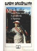 Mikszáth Kálmán - Szent Péter esernyője / A gavallérok / A Sipsirica