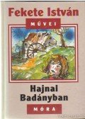 Fekete István - Hajnal Badányban