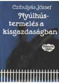 Czibulyás József - Nyúlhústermelés a kisgazdaságban