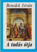 Benedek István - A tudás útja