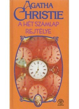 Agatha Christie - A Hét Számlap rejtélye Agatha Christie - A Hét Számlap rejtélye, Budapest 1995 antikvár könyv