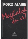 Polcz Alaine - Meghalok én is?