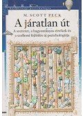 Peck, M. Scott dr. - A járatlan út