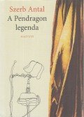 Szerb Antal - A Pendragon legenda