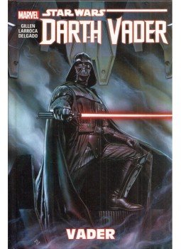 Kieron Gillen, Salvador Larroca, Edgar Delgado - Darth Vader: Vader Kieron Gillen, Salvador Larroca, Edgar Delgado - Darth Vader: Vader, Szeged 2017 antikvár könyv