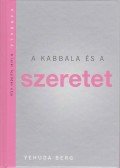 Berg, Yehuda - A kabbala és a szeretet