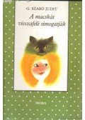 G. Szabó Judit - A macskát visszafelé simogatják