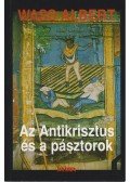 Wass Albert - Az Antikrisztus és a pásztorok