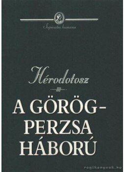 Hérodotosz - A görög-perzsa háború Hérodotosz - A görög-perzsa háború, Budapest 1998 antikvár könyv