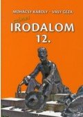 Vasy Géza,Mohácsy Károly - Színes irodalom a középiskolák 12. évfolyama számára