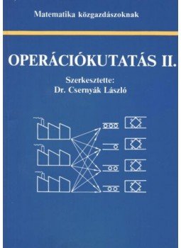 Dr. Csernyák László - Operációkutatás II. Dr. Csernyák László - Operációkutatás II., Budapest 1997 antikvár könyv