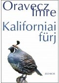 Oravecz Imre - Kaliforniai fürj