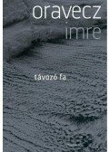 Oravecz Imre - Távozó fa