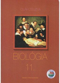 Oláh Zsuzsa - Biológia 11. Oláh Zsuzsa - Biológia 11., Budapest 2013 antikvár könyv