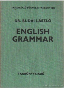 Dr. Budai László - English Grammar Dr. Budai László - English Grammar, Budapest 1987 antikvár könyv