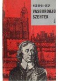 Hegedüs Géza - Vasbordájú szentek