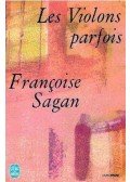 Francoise Sagan - Les violons parfois