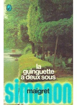 Georges Simenon - La guinguette a deux sous Georges Simenon - La guinguette a deux sous, Paris 1975 antikvár könyv