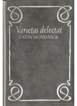 Hajdu István - Varietas delectat - Latin mondások Hajdu István - Varietas delectat - Latin mondások, Budapest 1996 antikvár könyv