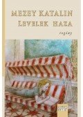 Mezey Katalin - Levelek haza